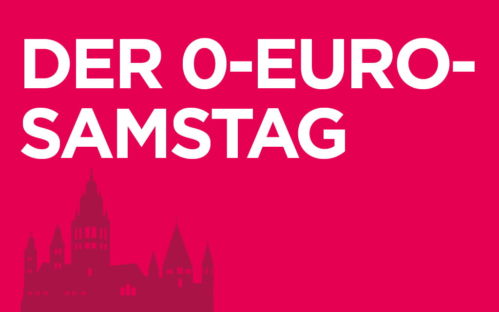 Bild mit Text 0-Euro-Samstag sowie dem Mainzer Dom